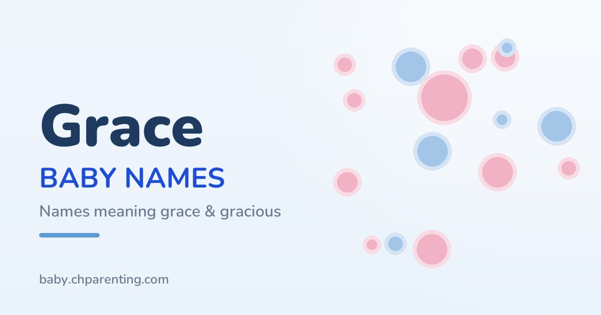 50 Baby Names Meaning Grace (Girls, Boys & Unisex)