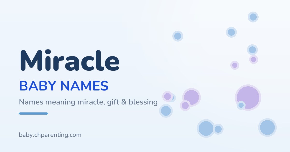 50 Baby Names That Mean Miracle, Gift, or Blessing